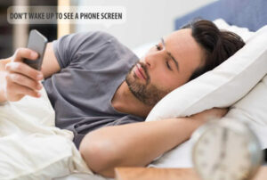 Dont wake up to see phone screen Dont wake up to see phone screen