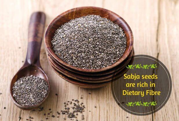 DietaryFibre in Sabja Seeds help in weight loss Sabja Seeds are rich in dietary fibre